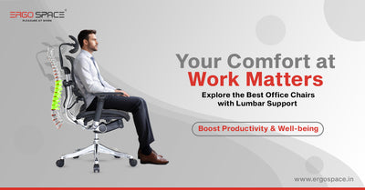 Best-Office-Chairs-with-Lumbar-Support-Your-Guide-to-a-Healthier-Workday ERGO SPACE - Best Office Furniture Manufacturers in Delhi NCR